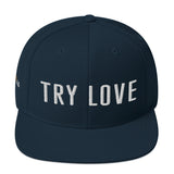 Try Love Snapback Hat