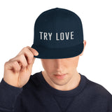 Try Love Snapback Hat