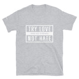 Try Love Short-Sleeve Unisex T-Shirt